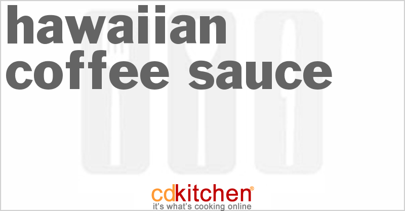 Hawaiian Coffee Sauce - CDKitchen.com