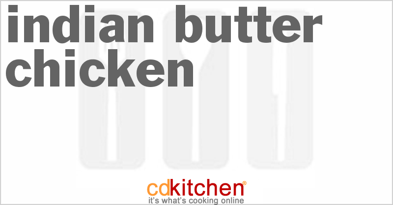 Indian Butter Chicken - CDKitchen.com