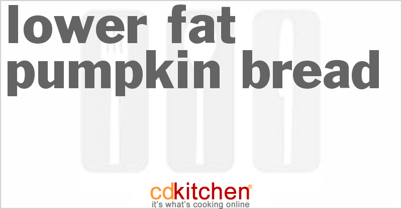 Lower Fat Pumpkin Bread - CDKitchen.com