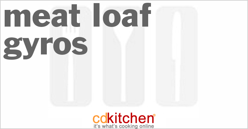 Meat Loaf Gyros - CDKitchen.com