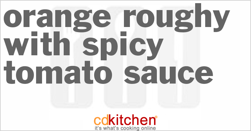 Orange Roughy With Spicy Tomato Sauce - CDKitchen.com