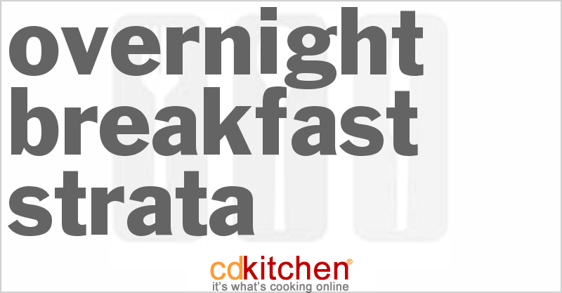 Overnight Breakfast Strata - CDKitchen.com