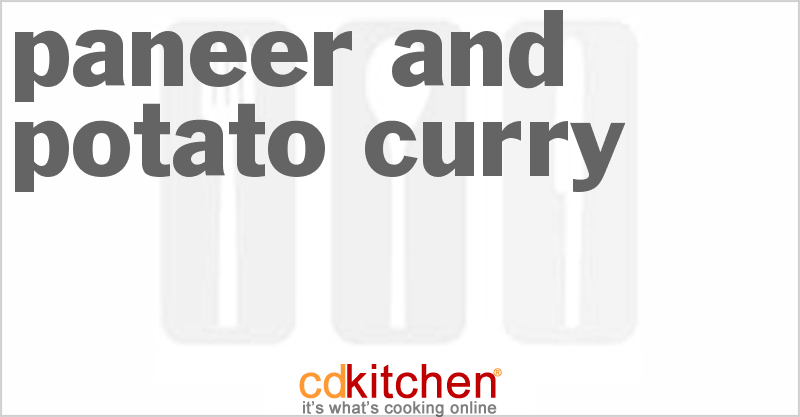 Paneer And Potato Curry - CDKitchen.com