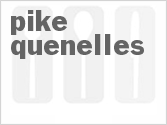 recipe for pike quenelles