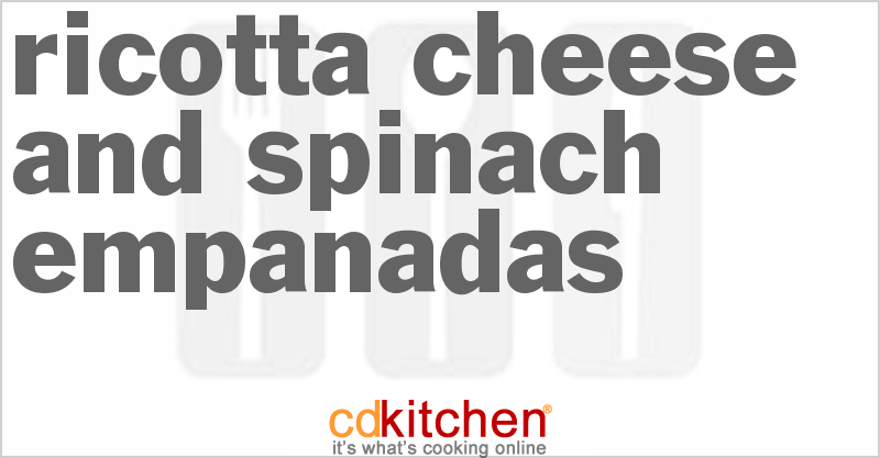 Ricotta Cheese And Spinach Empanadas - CDKitchen.com