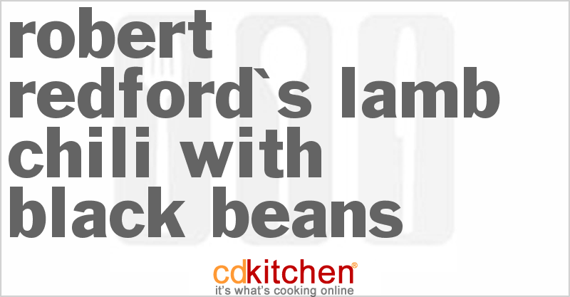 Robert Redford's Lamb Chili With Black Beans - CDKitchen.com