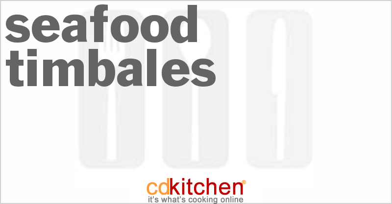 Seafood Timbales - CDKitchen.com