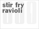 recipe for stir-fry ravioli