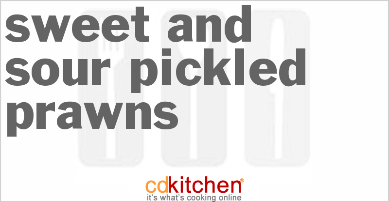 Sweet And Sour Pickled Prawns - CDKitchen.com