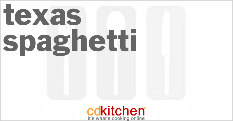 Texas Spaghetti - CDKitchen.com