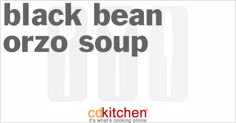 Black Bean-Orzo Soup - CDKitchen.com