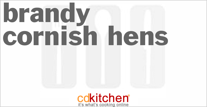 Brandy Cornish Hens - CDKitchen.com