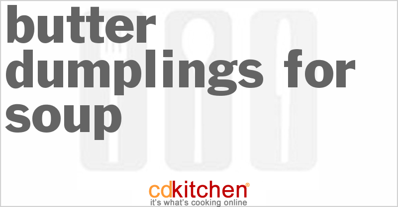 Butter Dumplings For Soup - CDKitchen.com