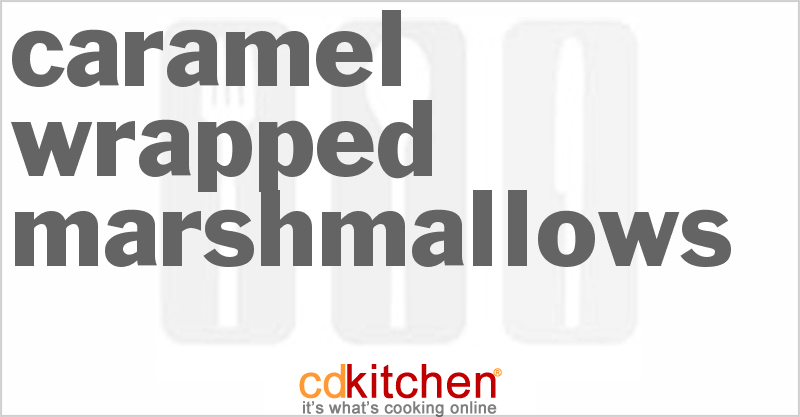 Caramel-Wrapped Marshmallows - CDKitchen.com