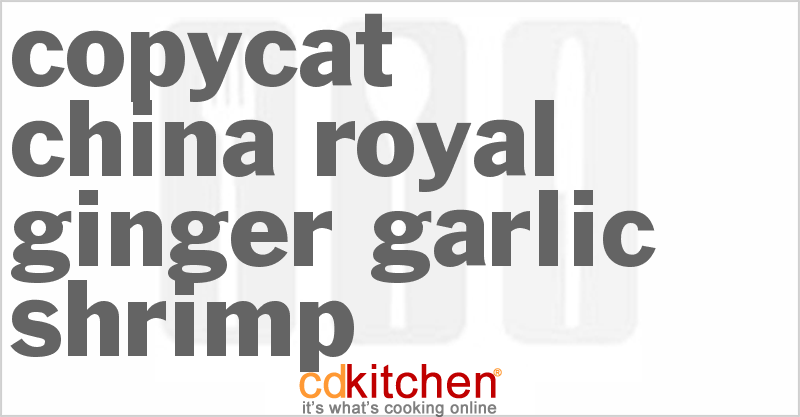 China Royal Ginger-Garlic Shrimp - CDKitchen.com