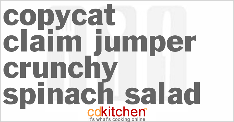 Claim Jumper Crunchy Spinach Salad - CDKitchen.com