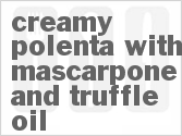 recipe for creamy polenta with mascarpone and truffle oil