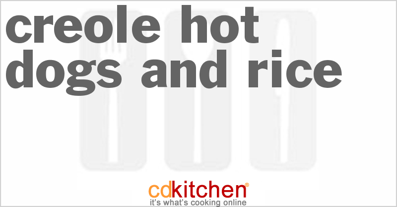 Creole Hot Dogs And Rice - CDKitchen.com