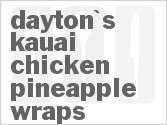 recipe for dayton's kauai chicken pineapple wraps