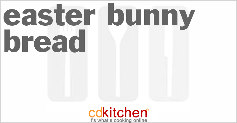 Easter Bunny Bread - CDKitchen.com