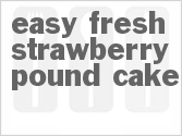 recipe for easy fresh strawberry pound cake