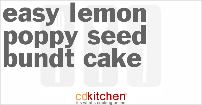 Easy Lemon Poppy Seed Bundt Cake - CDKitchen.com