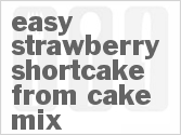 recipe for easy strawberry shortcake from cake mix