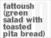 recipe for fattoush (green salad with toasted pita bread)