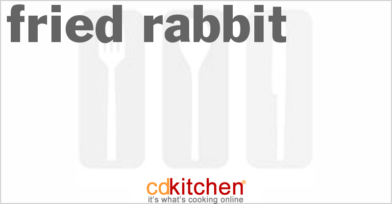 Fried Rabbit - CDKitchen.com