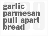 recipe for garlic parmesan pull-apart bread