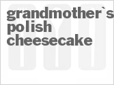 recipe for grandmother's polish cheesecake