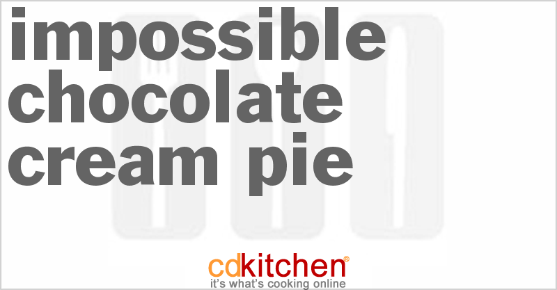 Impossible Chocolate Cream Pie - CDKitchen.com