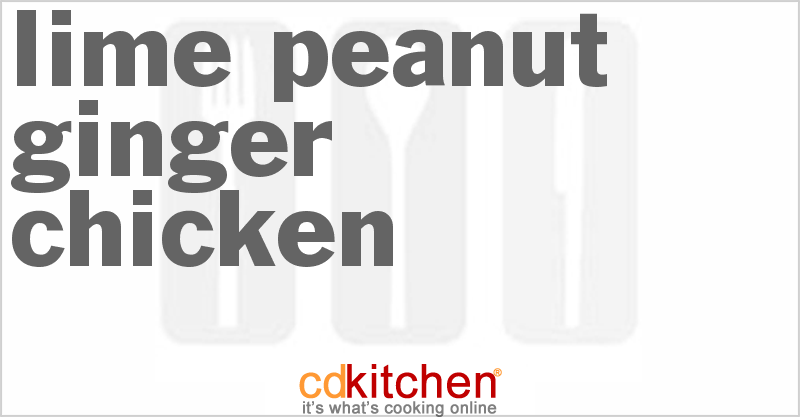 Lime-Peanut-Ginger Chicken - CDKitchen.com