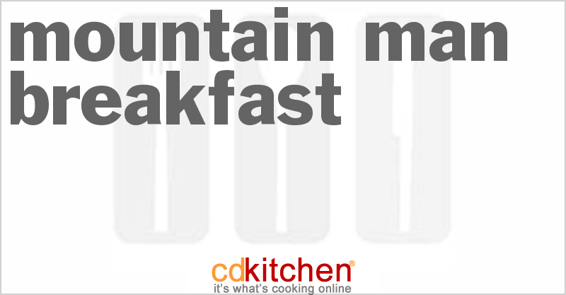 Mountain Man Breakfast - CDKitchen.com