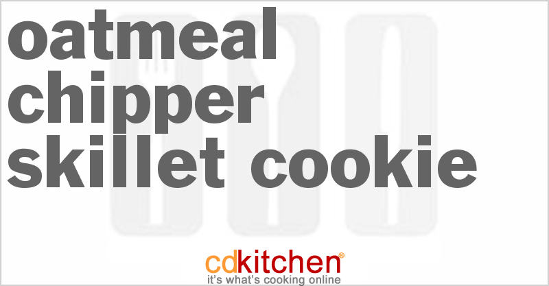 Oatmeal Chipper Skillet Cookie - CDKitchen.com