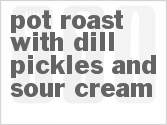 recipe for pot roast with dill pickles and sour cream