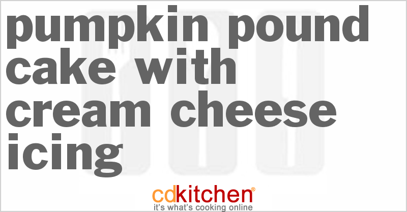 Pumpkin Pound Cake With Cream Cheese Icing - CDKitchen.com