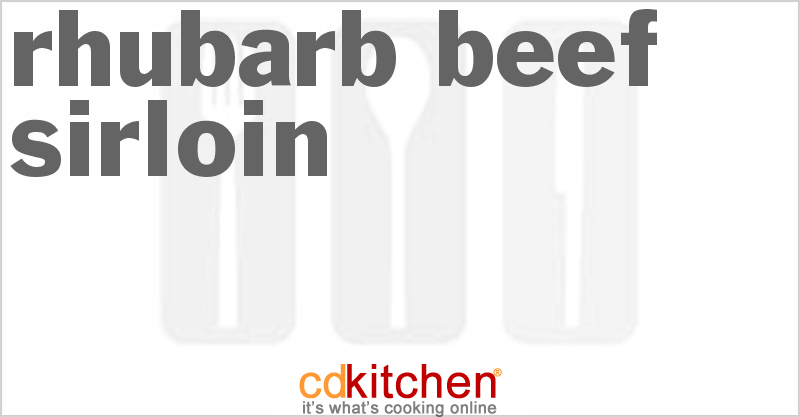 Rhubarb Beef Sirloin - CDKitchen.com
