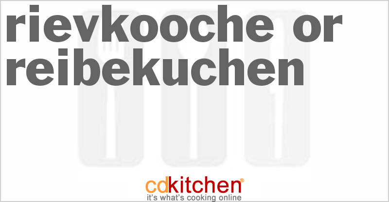 Rievkooche Or Reibekuchen - CDKitchen.com