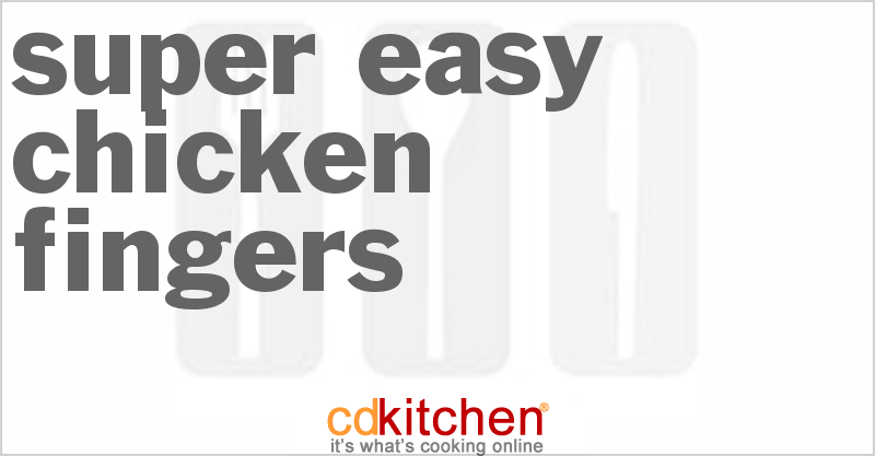Super Easy Chicken Fingers - CDKitchen.com