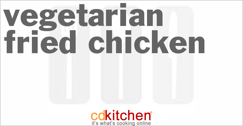 Vegetarian Fried Chicken - CDKitchen.com