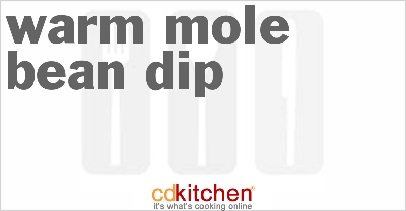Warm Mole Bean Dip - CDKitchen.com