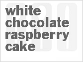 recipe for white chocolate raspberry cake