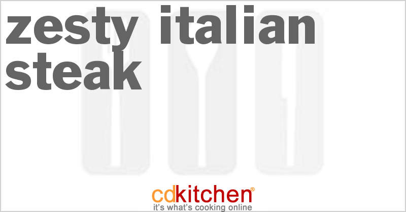 Zesty Italian Steak - CDKitchen.com