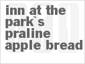 Inn at the Park's Praline Apple Bread