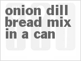 Onion Dill Bread Mix In A Can