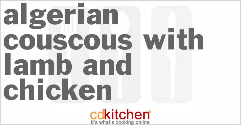 Algerian Couscous With Lamb And Chicken - CDKitchen.com