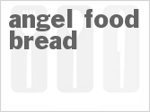 recipe for bread machine angel food bread