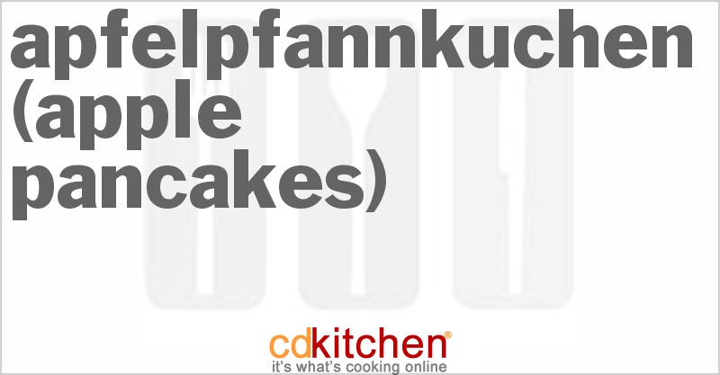 Apfelpfannkuchen (Apple Pancakes) - CDKitchen.com