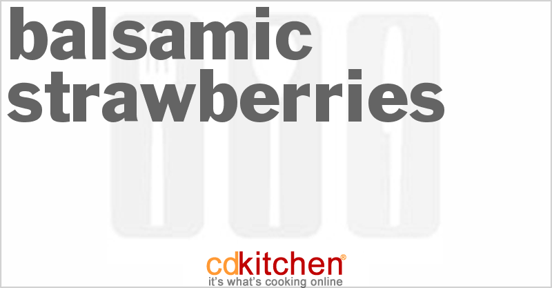 Balsamic Strawberries - CDKitchen.com